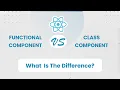 Class Components vs Functional Components in React What s the Difference