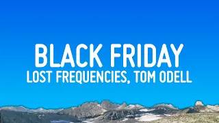 Lost Frequencies Tom Odell Black Friday Lyrics 