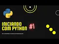 Seu Primeiro Codigo Minicurso de Python para Todos Instalando Python e VS Code Hello World