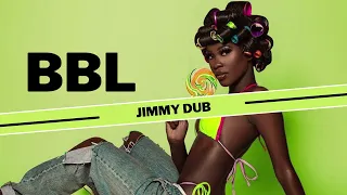 Jimmy Dub - Bbl