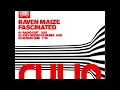 Lagu Raven Maize - Fascinated (Joey Negro Club Mix)