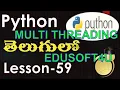 multi threading using threading module in Python - Telugu-Lesson-59