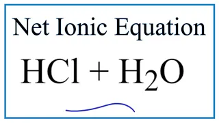 How to Write the Net Ionic Equation for HCl H2O