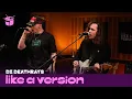 DZ Deathrays cover N.E.R.D. 'Rock Star' Ft. Nerve for Like A Version