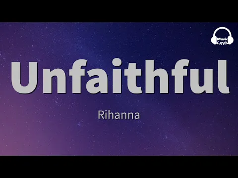 Download MP3 Rihanna - Unfaithful (Lyrics)