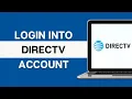 How to Login Directv Account 2024 Access Directv Account Directv com Sign In Directv Now