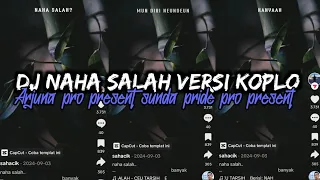 dj naha salah koplo viral tiktok arjuna present sunda pride