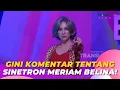 Download Lagu Gini Komentar Tentang Sinetron Meriam Belina! | BROWNIS (25/9/23) P1