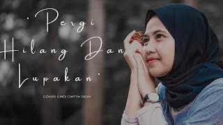 Pergi Hilang dan Lupakan - Remember Of Today Cover Cindi Cintya Dewi ( Cover Video Clip )