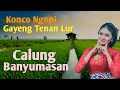 Lagu CALUNG BANYUMASAN || KONCO NGOPI GAYENG TENAN LURR