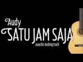 Download Lagu [Acoustic Karaoke] Satu Jam Saja - Audy