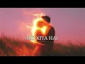 Lagu ARZ KIYA HAI – Anuv Jain (slowed+reverb) lofi song N slowed reverb