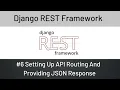 Django REST Framework Setting Up API Routing And Providing JSON Response