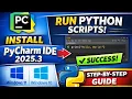 How to Install PyCharm IDE 2025 3 on Windows 11 10 Run Python Programs Easily