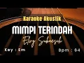 Download Lagu Mimpi Terindah - Elvy Sukaesih ( karaoke akustik )