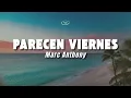 Marc Anthony - Parecen Viernes (Letra/Lyrics)