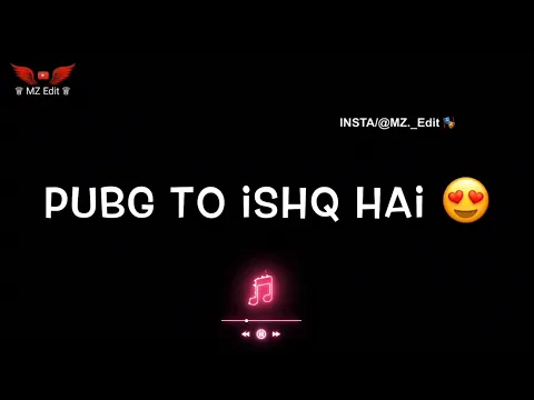 Download MP3 Pubg To Ishq Hai 🔥 Pubg Attitude Shayari Status 2020 | Pubg Shayari Status | MZ Edit