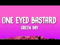 Download Lagu Green Day - One Eyed Bastard (Lyrics)