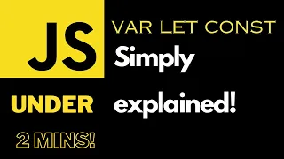 JavaScript Variables in 2 Minutes var vs let vs const