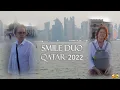 Download Lagu SMILE duo in Doha-Qatar/December 2022
