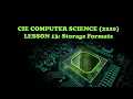 CIE Computer Science 2210 - Lesson 13 Data Storage and Multimedia