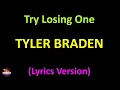 Tyler Braden - Try Losing One (Lyrics version)