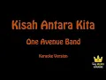 Download Lagu One Avenue Band | Kisah Antara Kita (Karaoke Version) | Original Key
