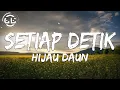 Download Lagu Hijau Daun - Setiap Detik (Lyrics)