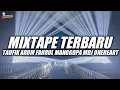 Download Lagu DJ TERBARU MIXTAPE TAUFIK ARUM x FAHRUL MANGGOPA x MDJ ONEHEART 2025