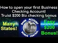 How to open your first business checking account Truist 200 Business Checking Account Bonus