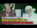 Lagu ABUYA UCI | KISAH UNIK WAKTU MONDOK DI BANJAR
