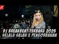 Download Lagu DJ SELALU SALAH X PENGORBANAN DUGEM BREAKBEAT TERBARU 2025
