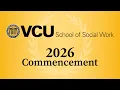 VCU School of Social Work - May 2026 Commencement