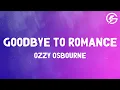 Download Lagu Goodbye to Romance - Ozzy Osbourne (Lyrics)