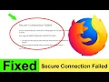 How to fix Secure Connection Failed issue in Firefox Solved