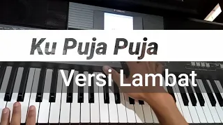 Download Tutorial Lagu Ku Puja Puja - Ipank  + Chord (Piano Versi Lambat untuk Belajar) MP3