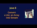 Java 8 - Convert a List or Array into a Stream