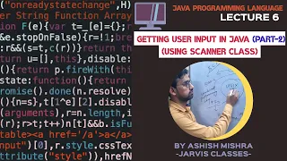 Getting user input in java using scanner class part - 2 Java Programming Language Lecture-6