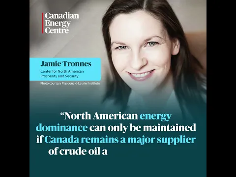 WATCH: Canada’s energy strengthens North America.