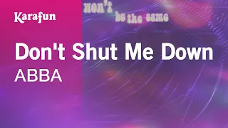 don t shut me down abba karaoke version karafun
