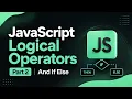 JavaScript Logical Operator part 2 If else 30 Jun 2026