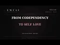 From Codependency to Self Love - A Two-Part Series of Love on the Rocks