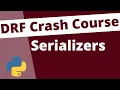 Serializers Django Rest Framework Crash Course Beginners Tutorial