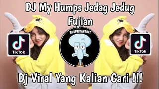 Download DJ MY HUMPS REMIX JEDAG JEDUG SOUND FUJIAN VIRAL TIK TOK TERBARU 2024 YANG KALIAN CARI ! MP3