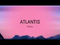 Seafret - Atlantis (Lyrics) | I can't save us my Atlantis