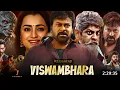 Download Lagu Vishwambhara Full Movie Hindi Dubbed 2025 | Chiranjeevi New South Movie | South Blockbuster Update