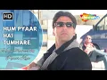 Download Lagu Hum Pyar Hai Tumhare | Haan Maine Bhi Pyaar Kiya (2002) | Akshay Kumar | Kumar Sanu , Alka Yagnik