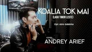 Download KOALIA TOK MAI (ABIO SALSINHA) - ANDREY ARIEF (COVER)| LAGU TIMOR LESTE MP3