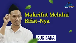 Download Gus Baha: Makrifat Melalui Sifat-Nya MP3