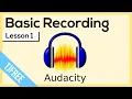 Audacity Lesson 1 - Record Play Input Output